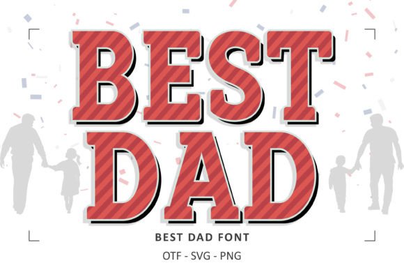 Best Father’s Day Fonts for Cards, Shirts & Gifts